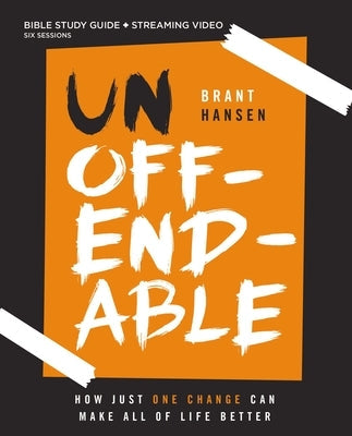 Unoffendable Bible Study Guide Plus Streaming Video: How Just One Change Can Make All of Life Better Paperback Harperchristian Resources
