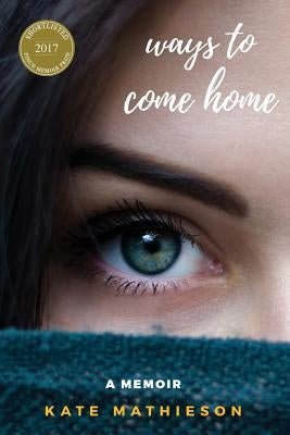 Ways to Come Home Paperback Katherine Mathieson