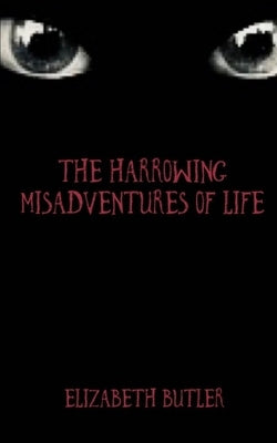 The Harrowing Misadventures Of Life Paperback Libresco Feeds Private Limited