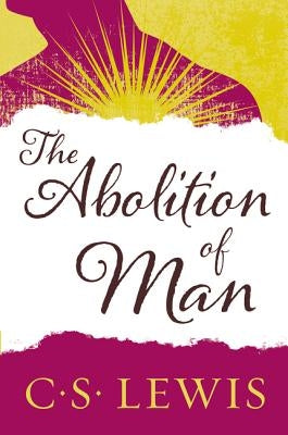 The Abolition of Man by Lewis, C. S. - CA Corrections Bookstore