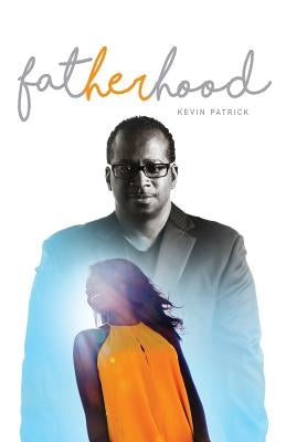 Fatherhood Paperback Outskirts Press
