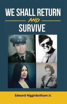 We Shall Return and Survive Paperback Independently Published