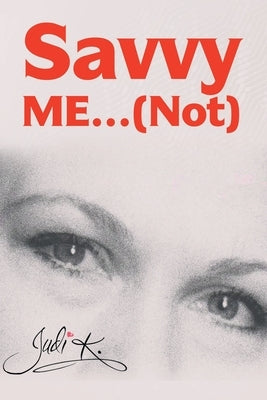 Savvy Me...(Not) Paperback Quantum Discovery