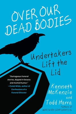 Over Our Dead Bodies:: Undertakers Lift the Lid Citadel Press