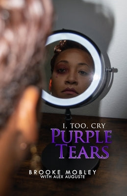 I, Too, Cry Purple Tears Paperback Independently Published