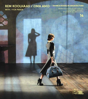 Rem Koolhaas, Oma + Amo / Spaces for Prada Applied Research & Design