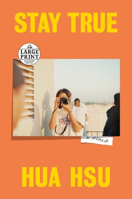 Stay True: A Memoir (Pulitzer Prize Winner) by Hsu, Hua