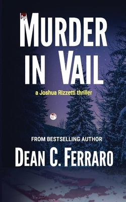 Murder in Vail by Ferraro, Dean C.