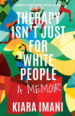 Therapy Isn't Just for White People Paperback Lit Riot Press, LLC
