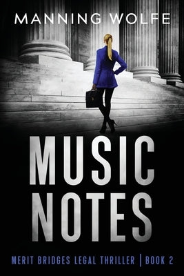 Music Notes: A Merit Bridges Legal Thriller by Wolfe, Manning