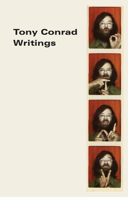 Tony Conrad: Writings Paperback Primary Information