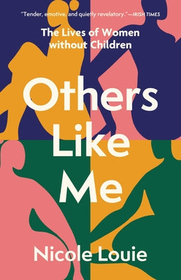 Others Like Me: The Lives of Women Without Children Paperback Anansi International