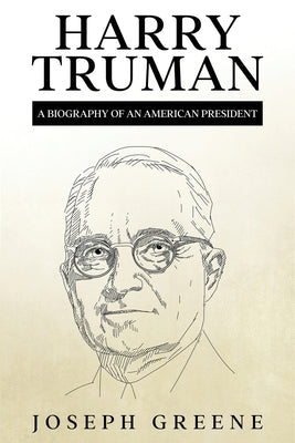 Harry Truman: A Biography of an American President Paperback Rivercat Books LLC