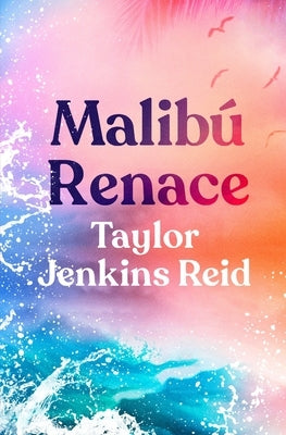 Malibú Renace -V2* by Jenkins Reid, Taylor