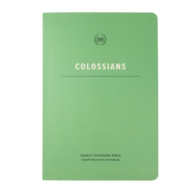 Lsb Scripture Study Notebook: Colossians Bible Steadfast Bibles