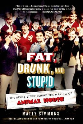 Fat, Drunk, and Stupid Paperback St. Martin's Griffin