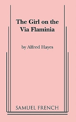 The Girl on the Via Flaminia Paperback Samuel French, Inc.