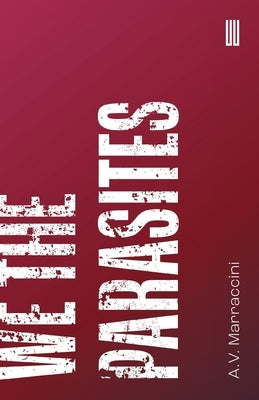 We The Parasites Paperback Boiler House Press