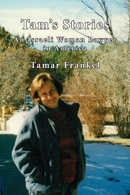 Tam's Stories: An Israeli Woman Lawyer in America Paperback Fathom Pub. Co.