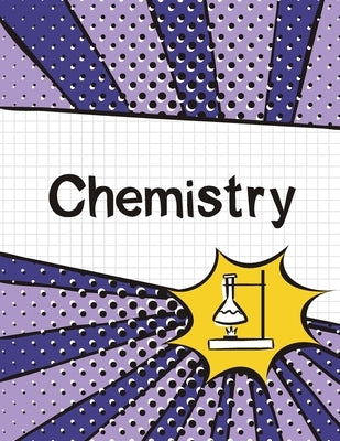 Chemistry Graph Paper Notebook: (Large, 8.5x11) 100 Pages, 4 Squares per Inch, Science Graph Paper Composition Notebook for Students Paperback Blank Classic