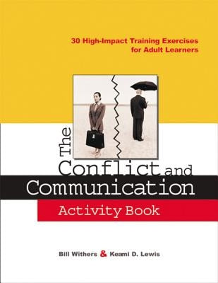 The Conflict and Communication Activity Book: 30 High-Impact Training Exercises for Adult Learners Paperback Amacom