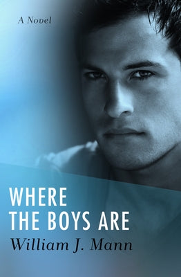 Where the Boys Are by Mann, William J.