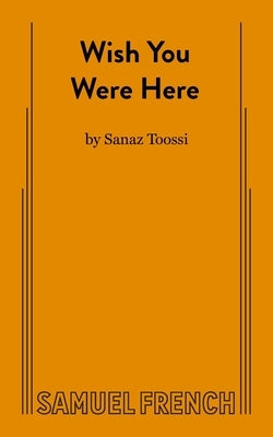 Wish You Were Here Paperback Samuel French, Inc.