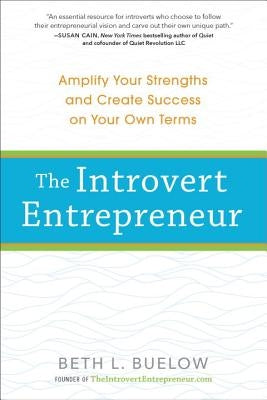 The Introvert Entrepreneur: Amplify Your Strengths and Create Success on Your Own Terms Paperback Tarcherperigee