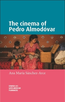 The Cinema of Pedro Almodóvar Paperback Manchester University Press