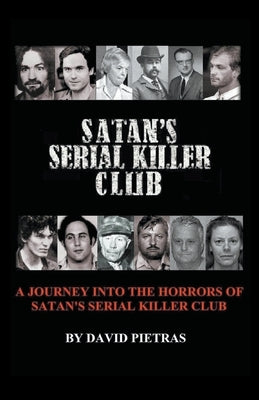 Satan's Serial Killer Club by Pietras, David