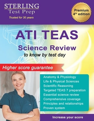 TEAS Science Review: ATI TEAS Complete Content Review & Self-Teaching Guide for the Test of Essential Academic Skills Paperback Sterling Education