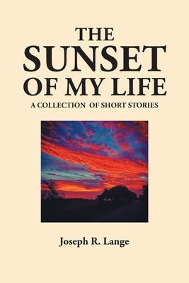 The Sunset of My Life Paperback Covenant Books