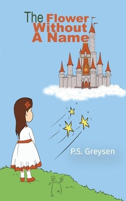 The Flower Without a Name Paperback Austin Macauley