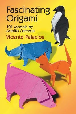 Fascinating Origami: 101 Models by Adolfo Cerceda Paperback Dover Publications