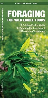 Foraging for Wild Edible Foods: A Folding Pocket Guide to Sustainable Practices & Harvesting Techniques Paperback Waterford Press