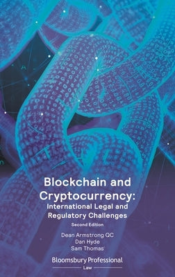 Blockchain and Cryptocurrency: International Legal and Regulatory Challenges by Armstrong Kc, Dean