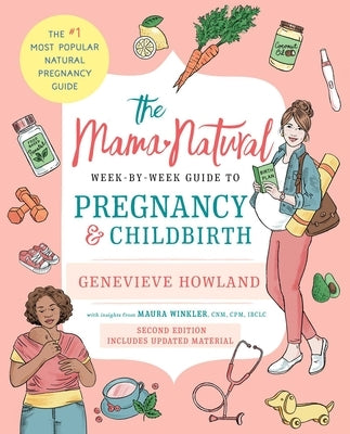 The Mama Natural Week-By-Week Guide to Pregnancy and Childbirth: Second Edition Paperback Gallery Books