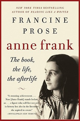 Anne Frank: The Book, the Life, the Afterlife Paperback Harper Perennial