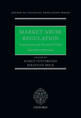 Market Abuse Regulation: Commentary and Annotated Guide by Ventoruzzo, Marco