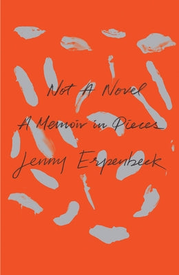 Not a Novel: A Memoir in Pieces New Directions Publishing Corporation