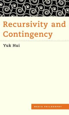Recursivity and Contingency Paperback Rowman & Littlefield Publishers