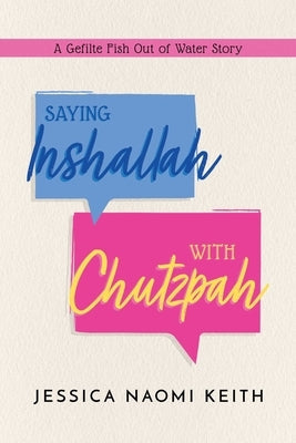 Saying Inshallah with Chutzpah: A Gefilte Fish Out of Water Story Paperback Post Hill Press