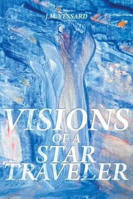 Visions of a Star Traveler Paperback Page Publishing, Inc.