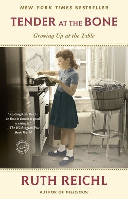 Tender at the Bone: Growing Up at the Table Paperback Random House Trade