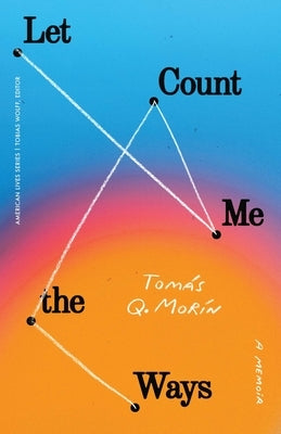 Let Me Count the Ways: A Memoir University of Nebraska Press