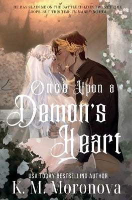 Once Upon a Demon's Heart by K M Moronova