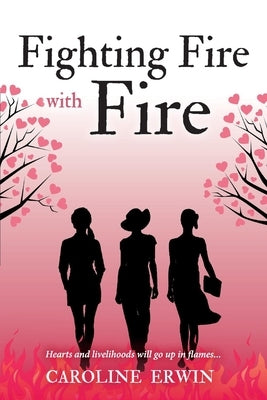 Fighting Fire with Fire: Volume 3 Paperback Bookbaby