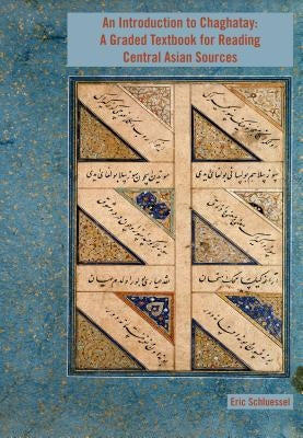 An Introduction to Chaghatay: A Graded Textbook for Reading Central Asian Sources Paperback Michigan Publishing Services