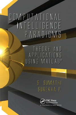 Computational Intelligence Paradigms: Theory & Applications Using MATLAB Paperback CRC Press