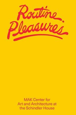 Routine Pleasures Paperback Verlag Fur Moderne Kunst